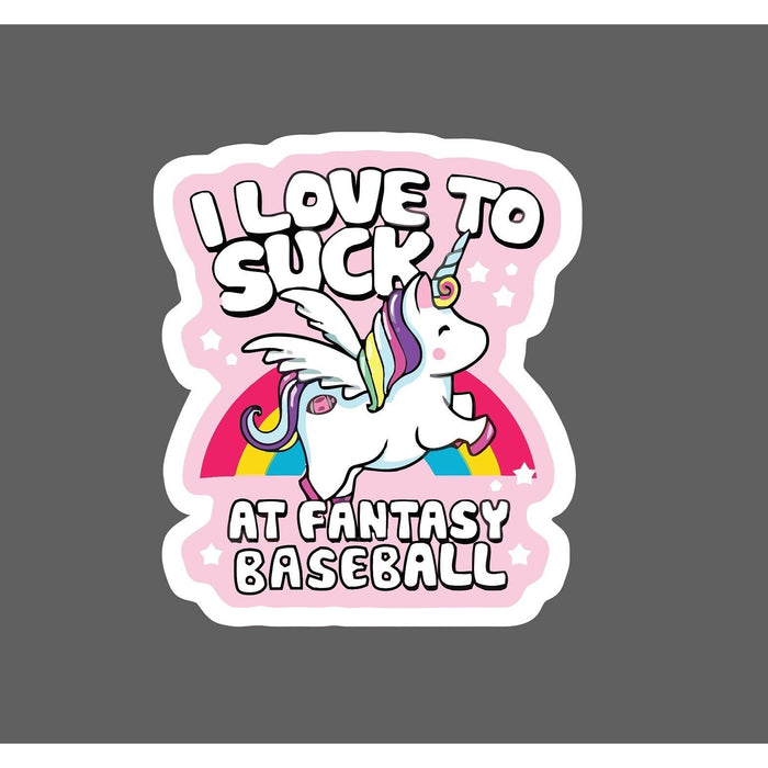 I Love To Suck At Fantasy Baseball Sticker