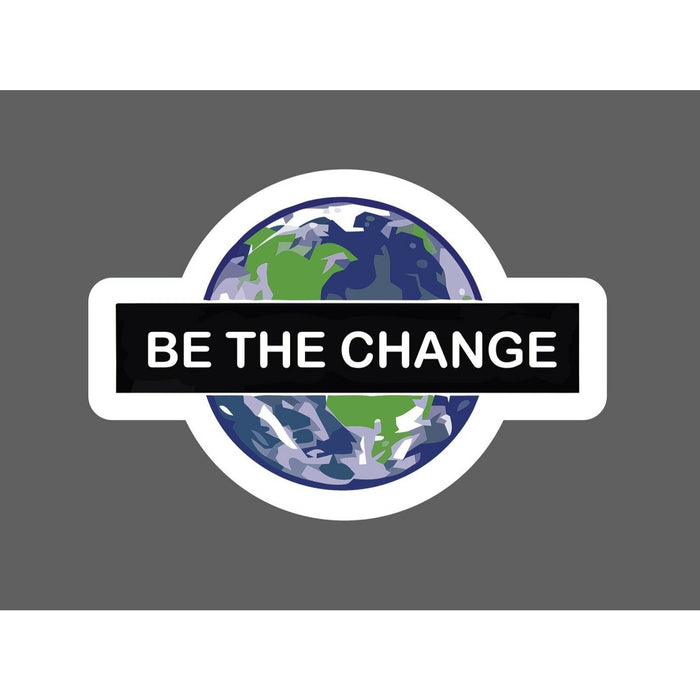 Be The Change Sticker Earth