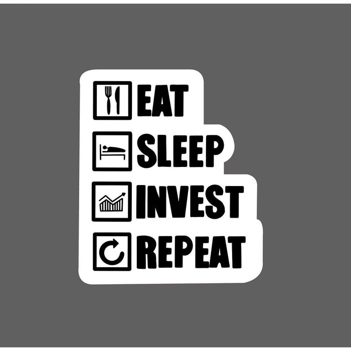Eat Sleep Invest Repeat Sticker