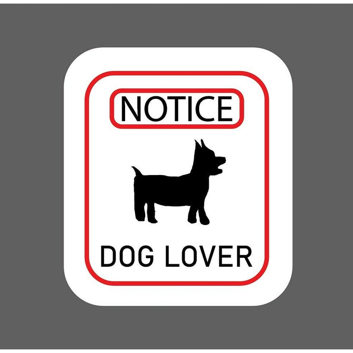 Dog Lover Sticker Notice Sign