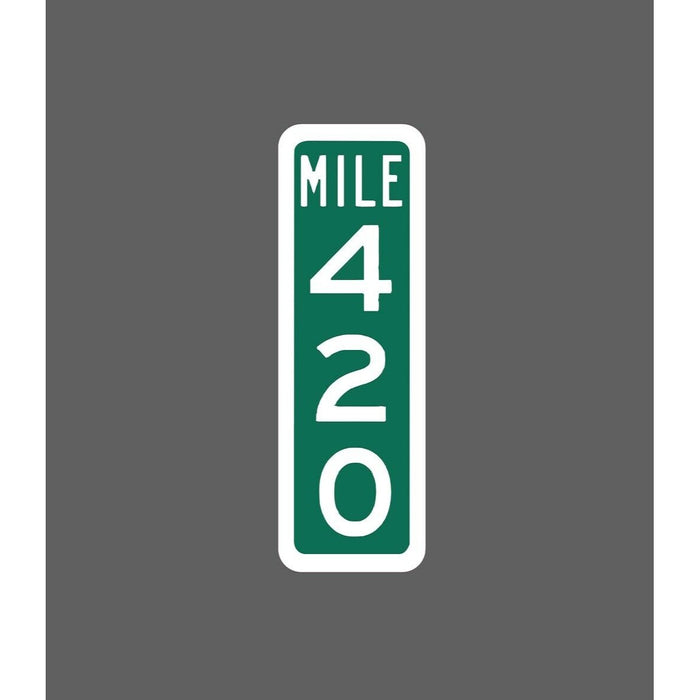 Mile 420 Sticker Street Sign