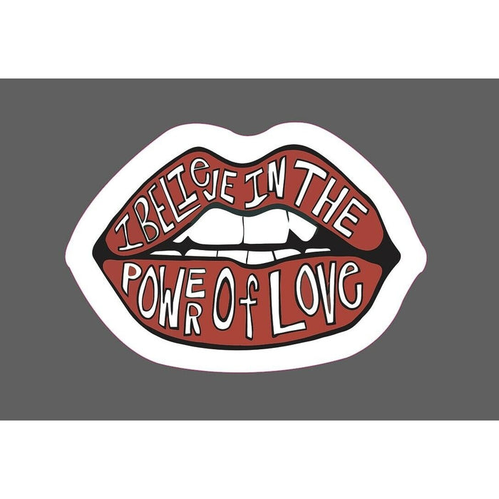 I Believe In The Power Of Love Sticker Lips