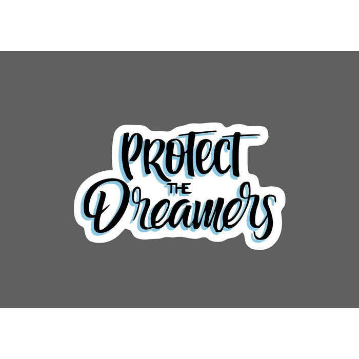 Protect The Dreamers Sticker