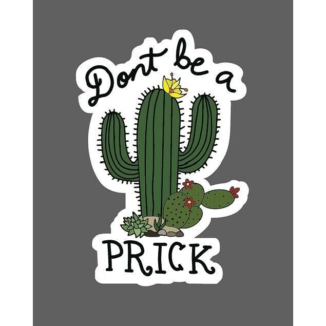 Don't Be a Prick Sticker Cactus