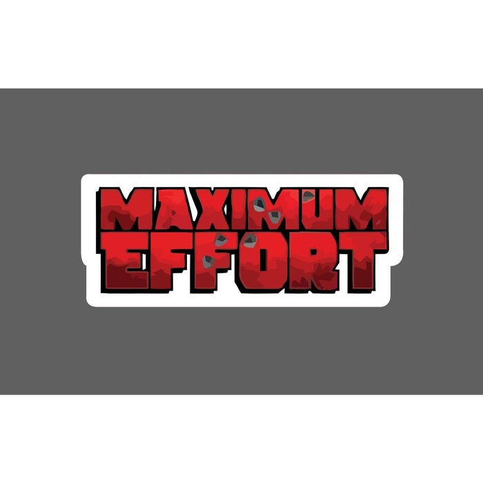 Maximum Effort Sticker Drive