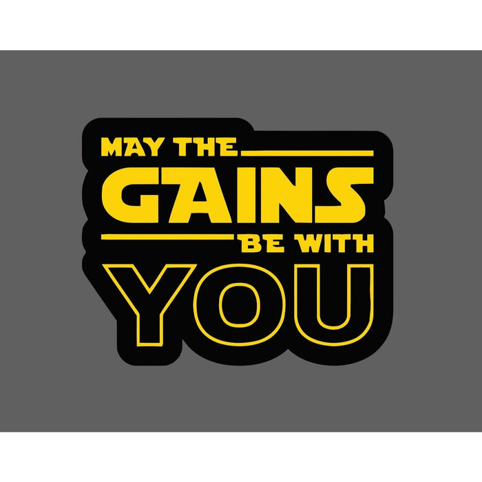 May The Gains Be With You Sticker